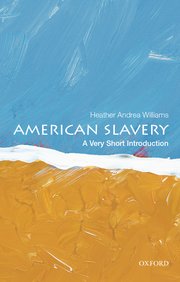 Cover for 

American Slavery: A Very Short Introduction







