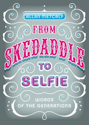 Cover for 

From Skedaddle to Selfie






