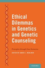 Cover for 

Ethical Dilemmas in Genetics and Genetic Counseling






