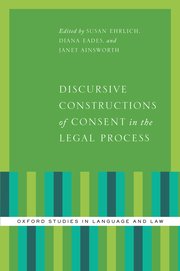 Cover for 

Discursive Constructions of Consent in the Legal Process






