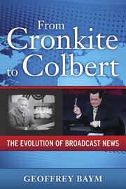 Cover for 

From Cronkite to Colbert






