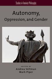 Cover for 

Autonomy, Oppression, and Gender






