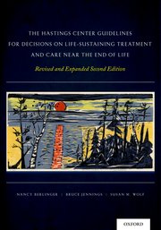 Cover for 

The Hastings Center Guidelines for Decisions on Life-Sustaining Treatment and Care Near the End of Life






