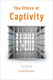 Cover for 

The Ethics of Captivity






