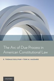 Cover for 

The Arc of Due Process in American Constitutional Law






