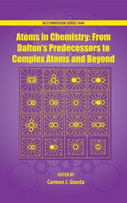 Cover for 

Atoms in Chemistry: From Daltons Predecessors to Complex Atoms and Beyond







