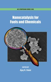 Cover for 

Nanocatalysis for Fuels and Chemicals






