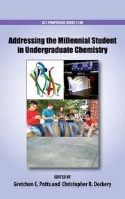 Cover for 

Addressing the Millennial Student in Undergraduate Chemistry






