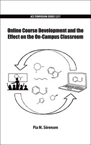 Cover for 

Online Course Development and the Effect on the On-Campus Classroom






