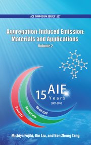 Cover for 

Aggregation-Induced Emission: Materials and Applications Volume 2






