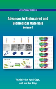 Cover for 

Advances in Bioinspired and Biomedical Materials Volume 1






