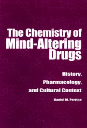 Cover for 

The Chemistry of Mind-Altering Drugs







