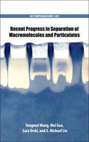 Cover for 

Recent Progress in Separation of Macromolecules and Particulates






