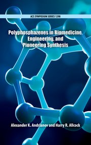 Cover for 

Polyphosphazenes in Biomedicine, Engineering, and Pioneering Synthesis






