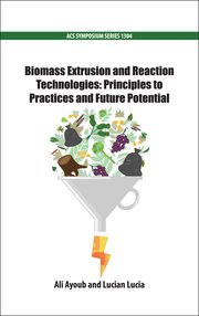 Cover for 

Biomass Extrusion and Reaction Technologies






