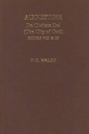 Cover for 

Augustine: De Civitate Dei The City of God Books VIII and IX






