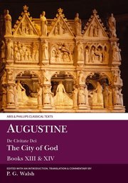 Cover for 

Augustine: De Civitate Dei The City of God Books XIII and XIV






