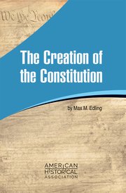 Cover for 

The Creation of the Constitution






