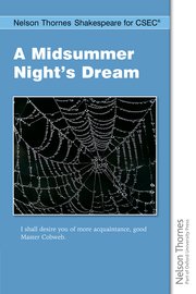 Cover for 

Nelson Thornes Shakespeare for CSEC A Midsummer Nights Dream






