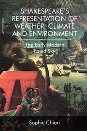 Cover for 

Shakespeares Representation of Weather, Climate and Environment






