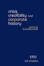 Cover for 

Crisis, Credibility and Corporate History







