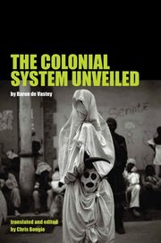 Cover for 

The Colonial System Unveiled






