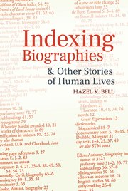 Cover for 

Indexing Biographies and Other Stories of Human Lives






