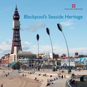 Cover for 

Blackpools Seaside Heritage






