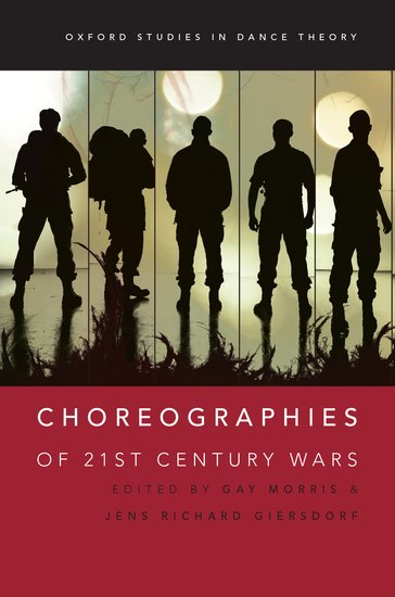 Choreographies of 21st Century Wars - Paperback - Gay Morris; Jens Richard Giersdorf - Oxford University Press
