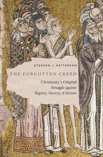 The Forgotten Creed - Stephen J. Patterson - Oxford University Press