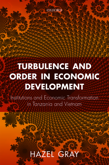 Image result for Turbulence and Order in Economic Development: Institutions and Economic Transformation in Tanzania and Vietnam  By Hazel Gray