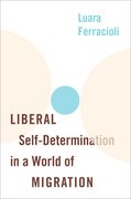 Cover for Liberal Self-Determination in a World of Migration