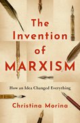 Cover for The Invention of Marxism - 9780190062736