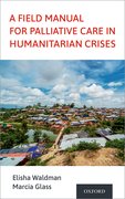 Cover for A Field Manual for Palliative Care in Humanitarian Crises