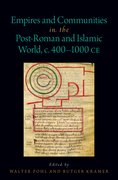 Cover for Empires and Communities in the Post-Roman and Islamic World, C. 400-1000 CE