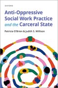 Cover for Anti-Oppressive Social Work Practice and the Carceral State