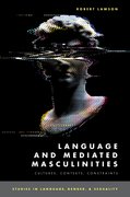 Cover for Language and Mediated Masculinities