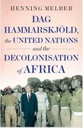 Cover for Dag Hammarskjöld, the United Nations and the Decolonisation of Africa