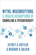 Cover for Myths, Misconceptions, and Invalid Assumptions of Counseling and Psychotherapy