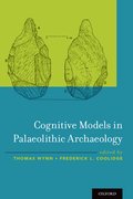 Cover for Cognitive Models in Palaeolithic Archaeology - 9780190204112