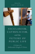 Cover for Secularism, Catholicism, and the Future of Public Life