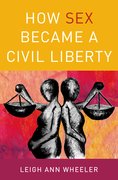 Cover for How Sex Became a Civil Liberty