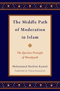 Cover for The Middle Path of Moderation in Islam