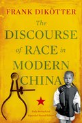 Cover for The Discourse of Race in Modern China