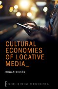 Cover for Cultural Economies of Locative Media
