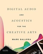 Cover for Digital Audio and Acoustics for the Creative Arts