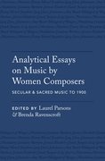 Cover for Analytical Essays on Music by Women Composers: Secular & Sacred Music to 1900