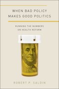 Cover for When Bad Policy Makes Good Politics