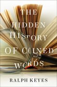 Cover for The Hidden History of Coined Words - 9780190466763