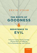 Cover for The Roots of Goodness and Resistance to Evil